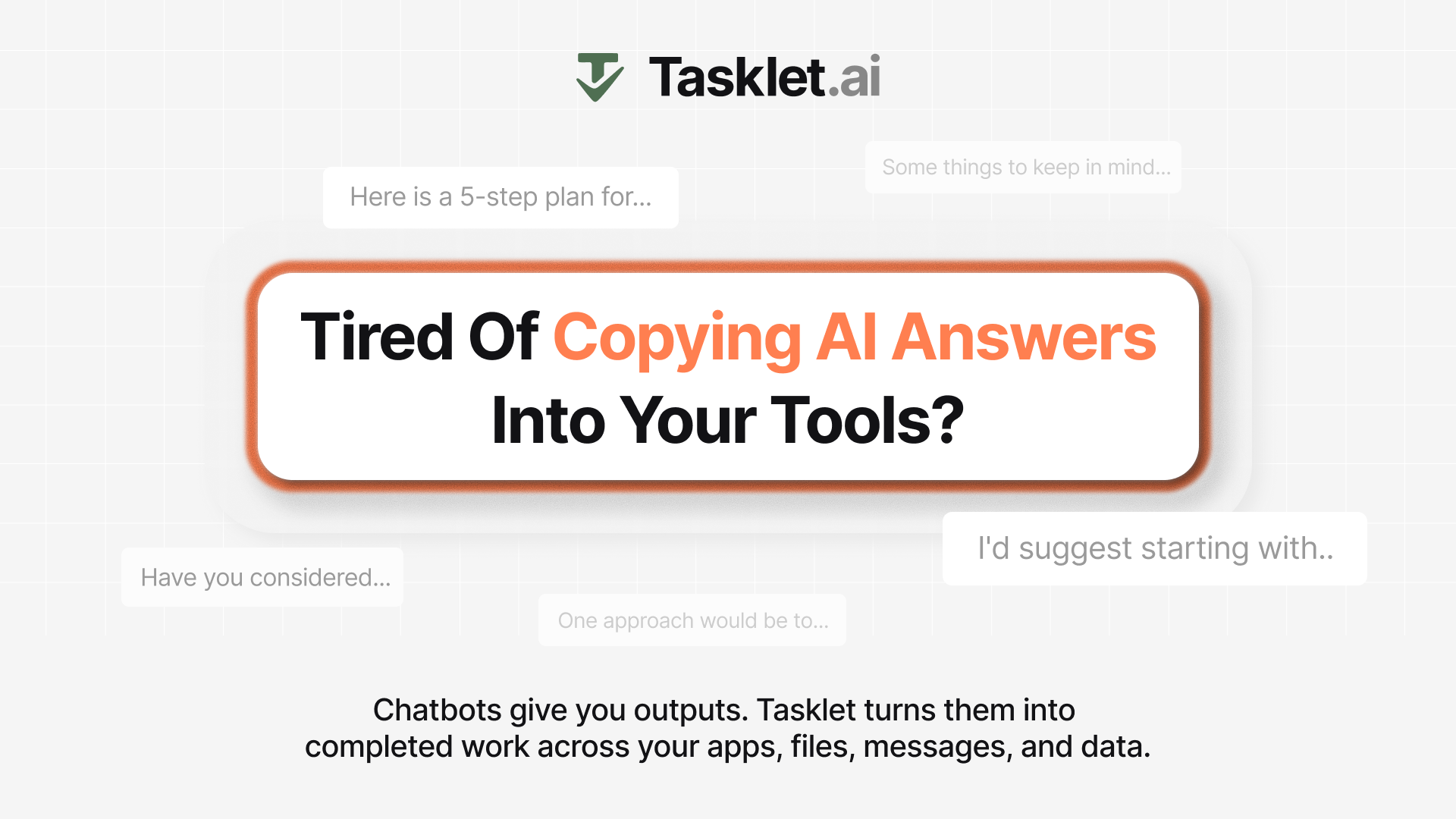 Tasklet turns prompts into completed work across your apps,